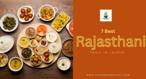 Best Rajasthani thali in jaipur