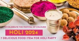 Holi 2024: 7 Delicious Food Item for Holi Party